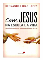 Com Jesus na escola da vida - Hernandes D. Lopes.pdf